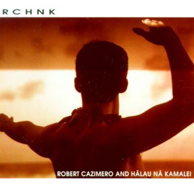   RCHNK: Robert Cazimero and H?lau N? Kamalei, 2000; photo courtesy Mountain Apple Company HAWAII 